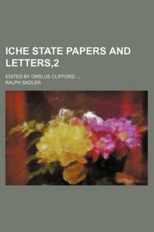 Cover of Iche State Papers and Letters,2; Edited by Orslus Clifford