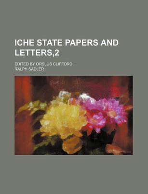 Book cover for Iche State Papers and Letters,2; Edited by Orslus Clifford