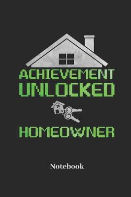 Book cover for Achievement Unlocked Homeowner Notebook