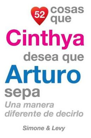 Cover of 52 Cosas Que Cinthya Desea Que Arturo Sepa