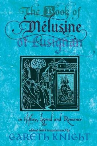 Cover of The Book of Melusine of Lusignan in History, Legend and Romance