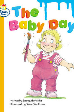Cover of Story Street Competent Step 9: The Baby Day, Large Book Format