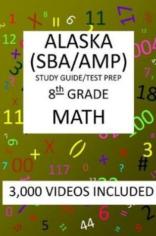 Cover of 8th Grade ALASKA SBA/ AMP, 2019 MATH, Test Prep