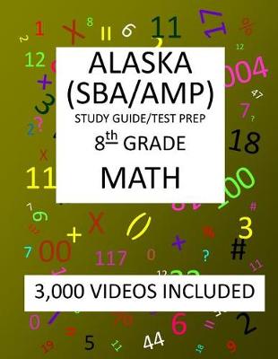 Book cover for 8th Grade ALASKA SBA/ AMP, 2019 MATH, Test Prep