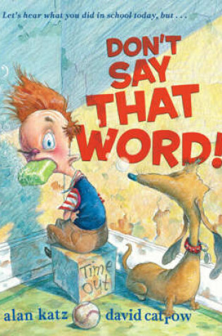 Cover of Don't Say That Word!