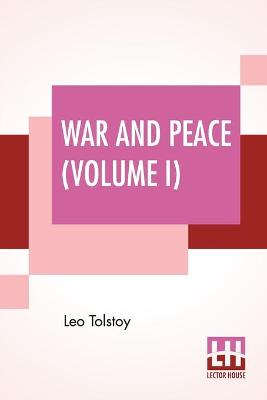 Book cover for War And Peace (Volume I)