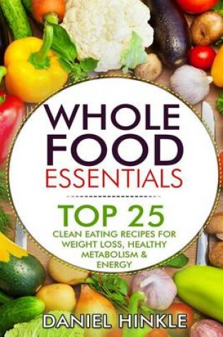 Cover of Whole Food Essentials