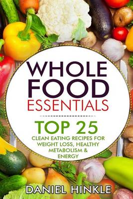 Book cover for Whole Food Essentials