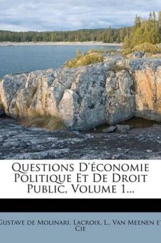 Cover of Questions d'Economie Politique Et de Droit Public, Volume 1...