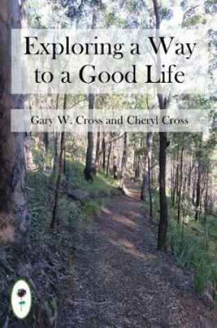 Cover of Exploring a Way to a Good Life