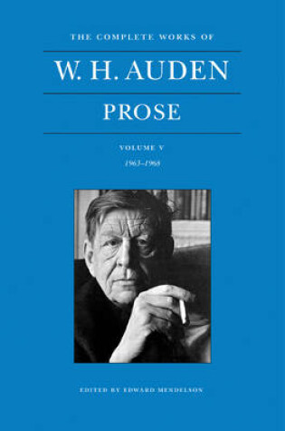 Cover of The Complete Works of W. H. Auden, Volume V