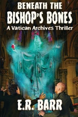 Cover of Beneath the Bishop's Bones