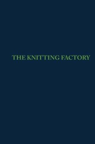 Cover of The Knitting Factory