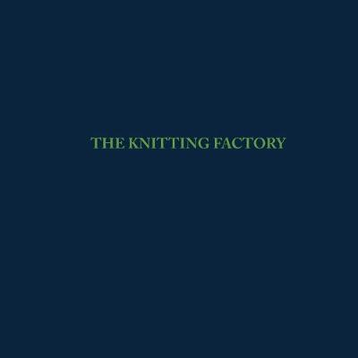 Book cover for The Knitting Factory