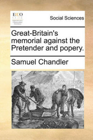 Cover of Great-Britain's Memorial Against the Pretender and Popery.
