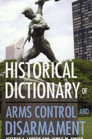 Cover of Historical Dictionary of Arms Control and Disarmament