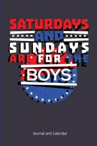 Cover of Saturdays And Sundays Are For The Boys