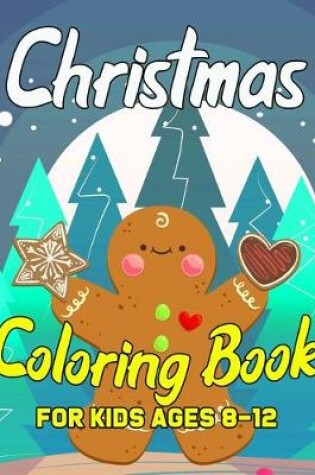 Cover of Christmas Coloring Book for Kids Ages 8-12