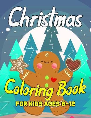 Book cover for Christmas Coloring Book for Kids Ages 8-12