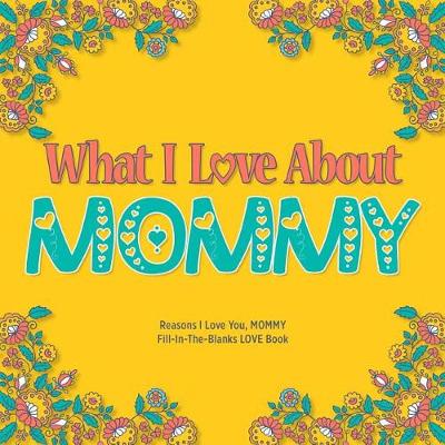 Book cover for What I Love About Mommy