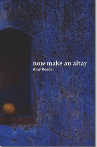 Cover of Now Make an Altar