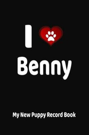 Cover of I Love Benny My New Puppy Record Book