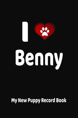 Book cover for I Love Benny My New Puppy Record Book