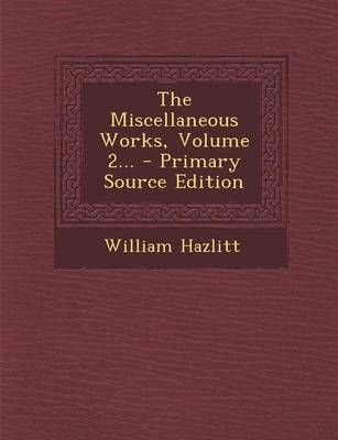 Book cover for The Miscellaneous Works, Volume 2... - Primary Source Edition