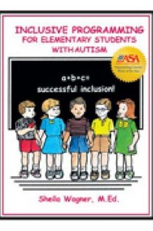 Cover of Inclusive Programming for Elementary Students with Autism