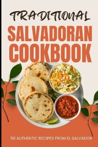 Cover of Traditional Salvadoran Cookbook