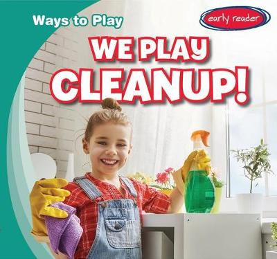 Book cover for We Play Cleanup!