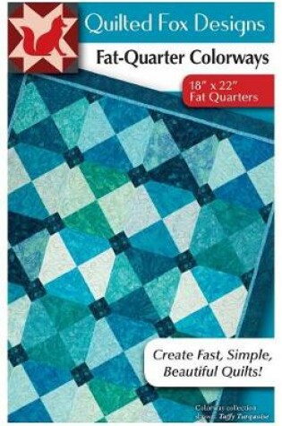 Cover of Fat-Quarter Colorways Quilt Pattern