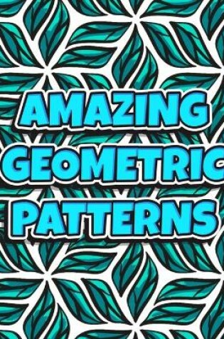 Cover of Amazing Geometric Patterns