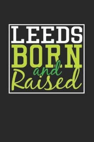 Cover of Leeds Born And Raised