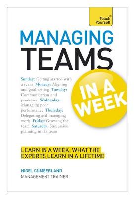Cover of Managing Teams in a Week: Teach Yourself