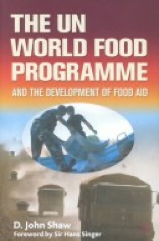 Cover of The UN World Food Programme and the Development of Food Aid