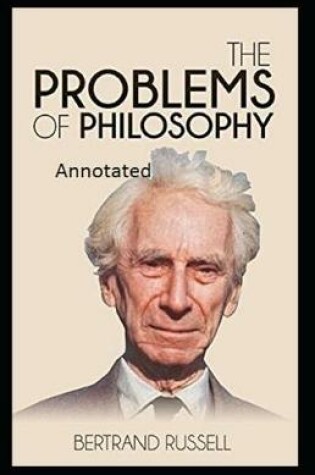 Cover of The Problem of Philosophy Annotated