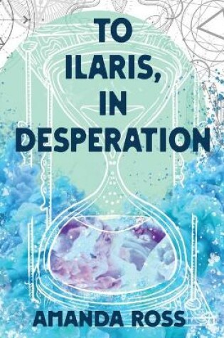 Cover of To Ilaris, In Desperation