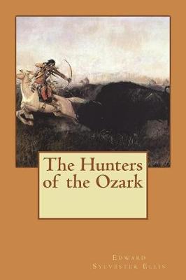 Book cover for The Hunters of the Ozark