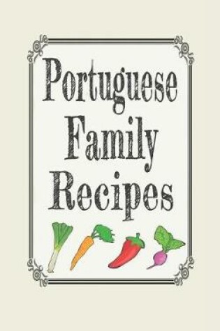 Cover of Portuguese Family Recipes