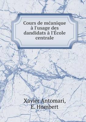 Book cover for Cours de mcanique à l'usage des dandidats à l'École centrale