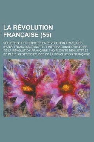 Cover of La Revolution Francaise (55 )