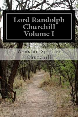 Book cover for Lord Randolph Churchill Volume I