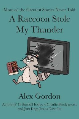 Cover of A A Raccoon Stole My Thunder