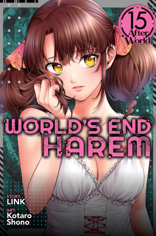 Cover of World's End Harem Vol. 15 - After World