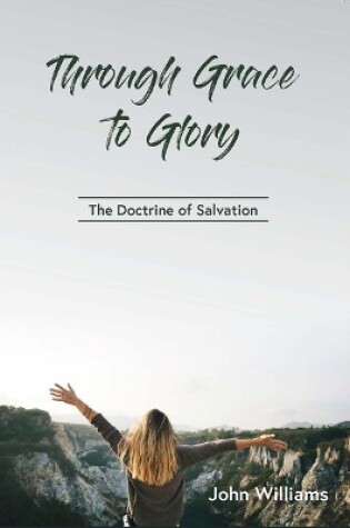 Cover of Through Grace to Glory