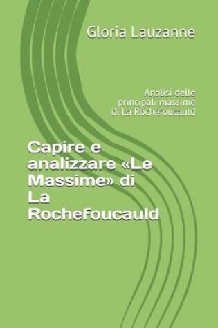 Cover of Capire e analizzare Le Massime di La Rochefoucauld