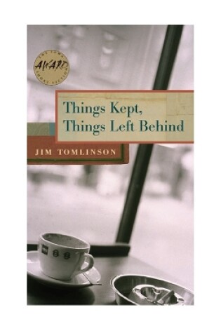 Cover of Things Kept, Things Left Behind