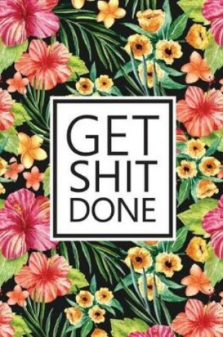 Cover of Get Shit Done