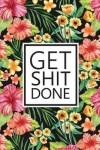 Book cover for Get Shit Done